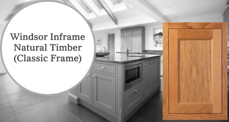 Windsor Inframe Natural Timber (Classic Frame)